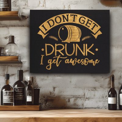Black Gold Leather Wall Decor With I Dont Get Drunk Design