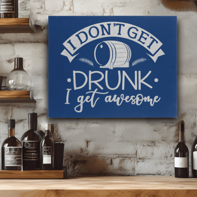 Blue Leather Wall Decor With I Dont Get Drunk Design
