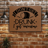 Brown Leather Wall Decor With I Dont Get Drunk Design