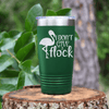 Green funny tumbler I Dont Give A Flock