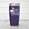 Purple funny tumbler I Dont Give A Flock