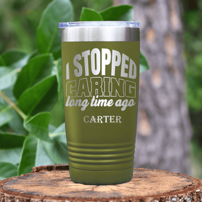 Military Green Retirement Tumbler With I Just Dont Care Design