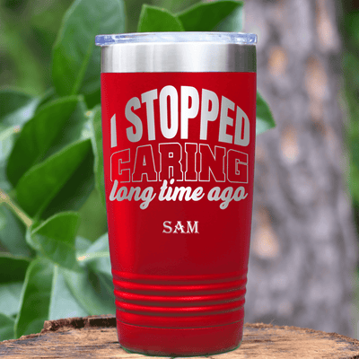 Red Retirement Tumbler With I Just Dont Care Design