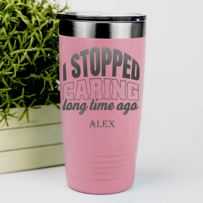 Salmon Retirement Tumbler With I Just Dont Care Design