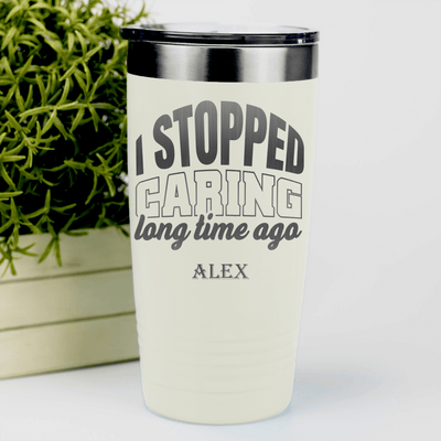 White Retirement Tumbler With I Just Dont Care Design