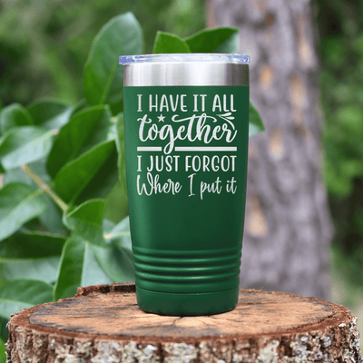 Green funny tumbler I Lose Everything