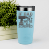 Teal fathers day tumbler If Dad Cant Fix It