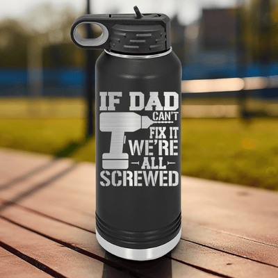 Black Fathers Day Water Bottle With If Dad Cant Fix It Design