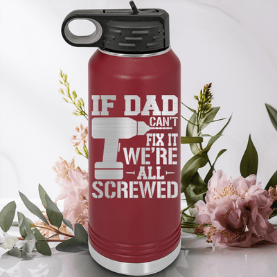 Maroon Fathers Day Water Bottle With If Dad Cant Fix It Design