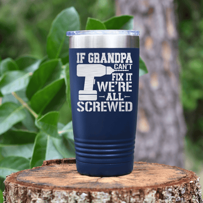 Navy fathers day tumbler If Grandpa Cant Fix It
