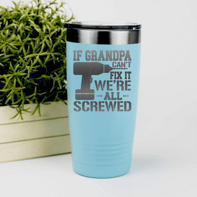 Teal fathers day tumbler If Grandpa Cant Fix It