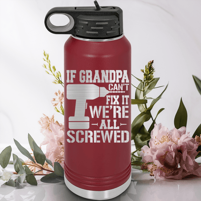 Maroon Fathers Day Water Bottle With If Grandpa Cant Fix It Design