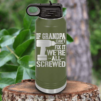Military Green Fathers Day Water Bottle With If Grandpa Cant Fix It Design