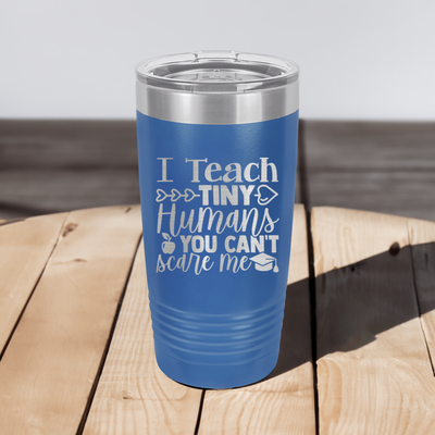 Im A Teacher You Cant Scare Me Ringed Tumbler