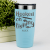 Teal Fishing Tumbler With Im Hooked On Fishing Design