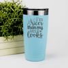 Teal funny tumbler Im Nicer Than My Face Looks