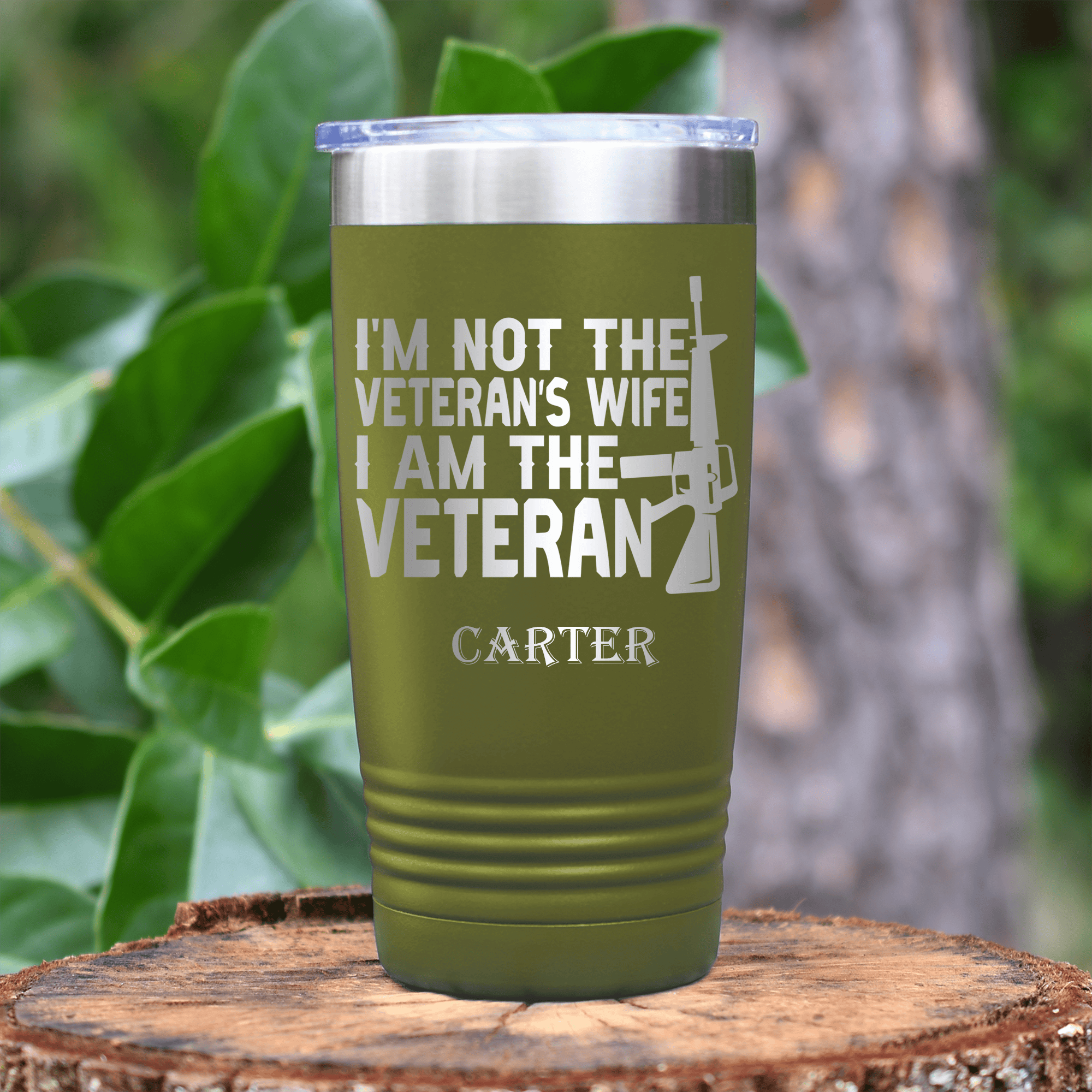 Military Green Veteran Tumbler With Im Not The Veterans Wife Design