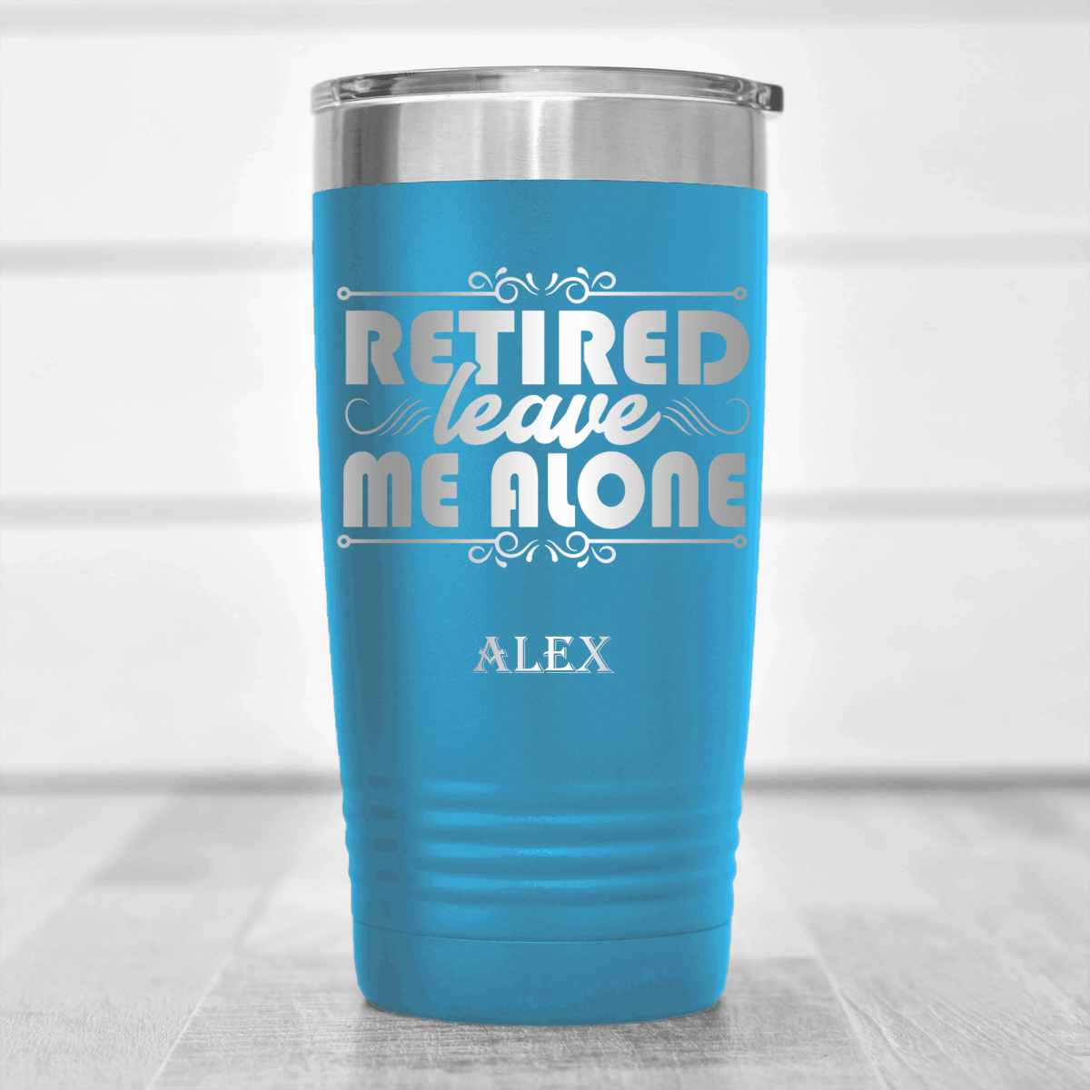 Light Blue Retirement Tumbler With Im Retired Leave Me Alone Design