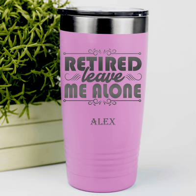 Pink Retirement Tumbler With Im Retired Leave Me Alone Design