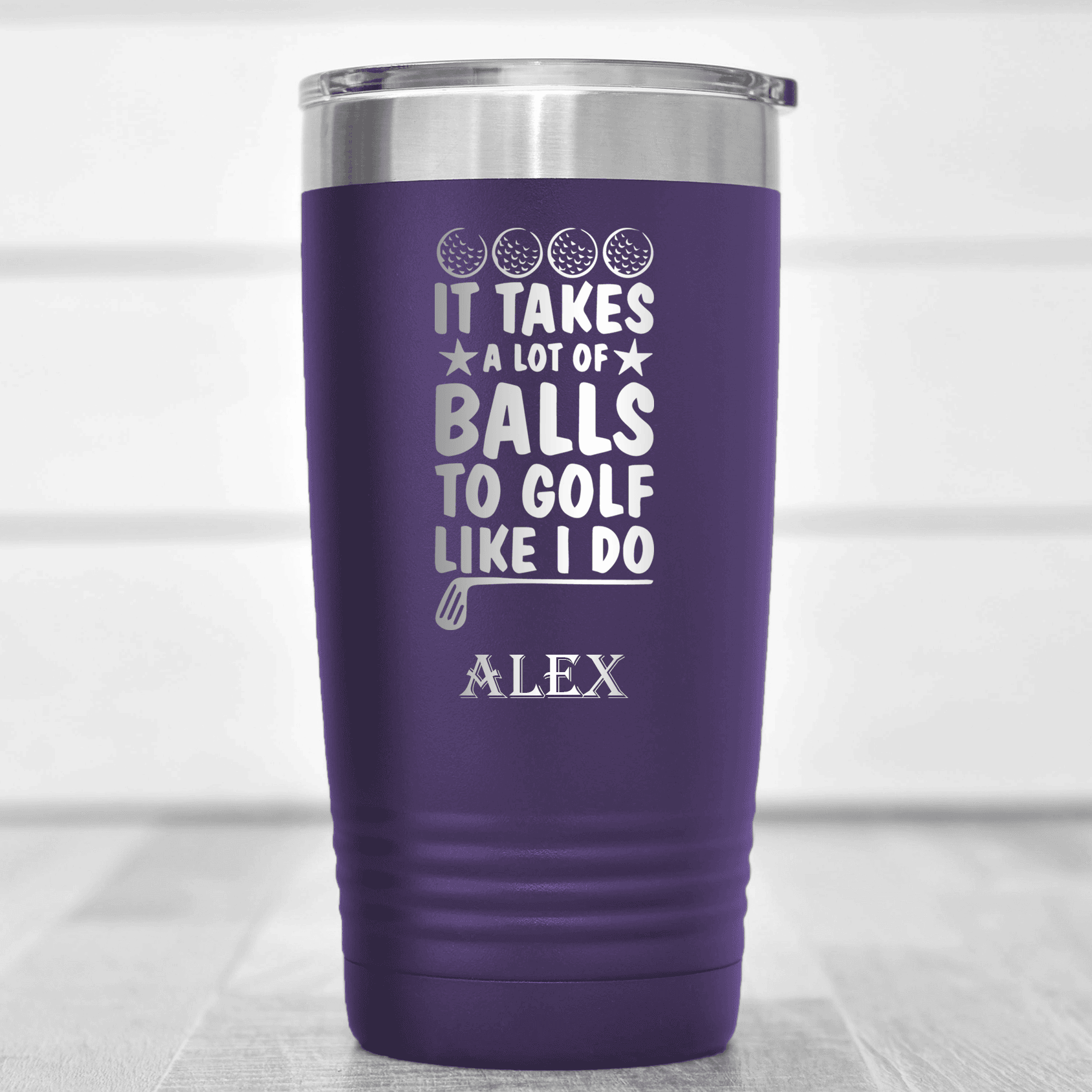 Purple Golf Tumbler With It Takes Balls To Golf Like I Do Design