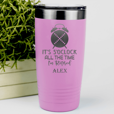Pink Retirement Tumbler With Its Always Five O Clock Design