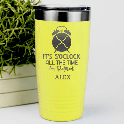 Yellow Retirement Tumbler With Its Always Five O Clock Design