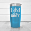 Light Blue fathers day tumbler King Of The Grill