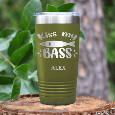 Military Green Fishing Tumbler With Kiss My Bass Design