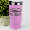 Pink Fishing Tumbler With Kiss My Bass Design