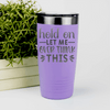 Light Purple funny tumbler Let Me Overthink This