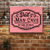 Pink Leather Wall Decor With Man Cave Dads Only Design