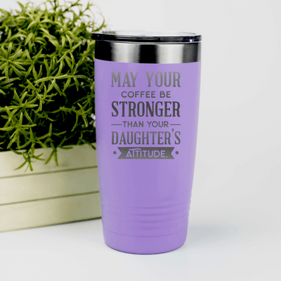 Light Purple fathers day tumbler May Your Coffee Be Strong