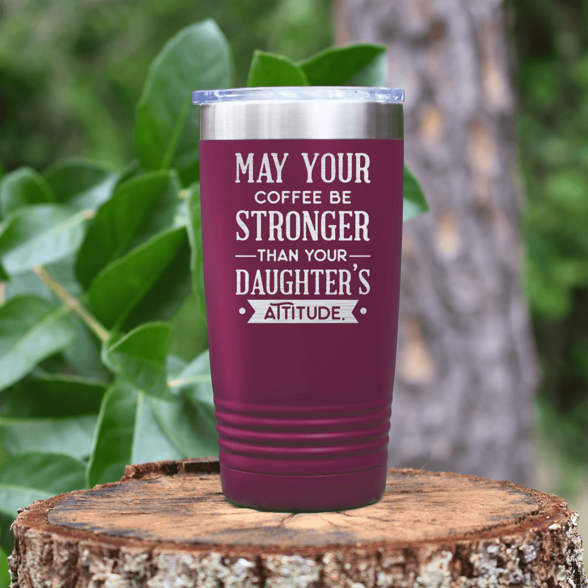 Maroon fathers day tumbler May Your Coffee Be Strong