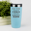Teal fathers day tumbler May Your Coffee Be Strong