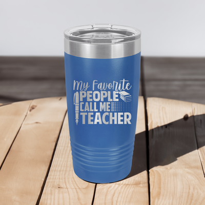 Funny My Favorite People Call Me Teacher Ringed Tumbler