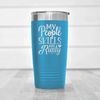 Light Blue funny tumbler My People Skills Are Rusty