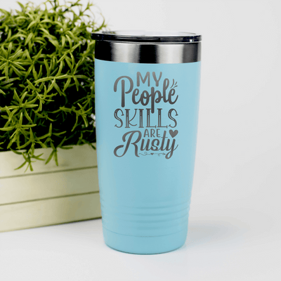 Teal funny tumbler My People Skills Are Rusty