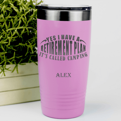 Pink Retirement Tumbler With My Retirement Plan Is Camping Design
