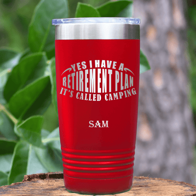 Red Retirement Tumbler With My Retirement Plan Is Camping Design