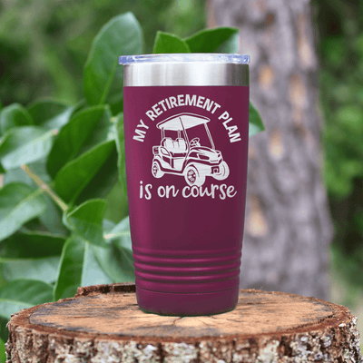 Maroon golf tumbler My Retirement Plan Is On Course