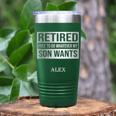 Green Retirement Tumbler With My Son Still Gives Me Orders Design