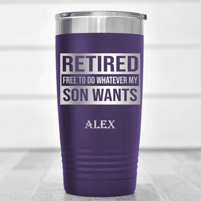Purple Retirement Tumbler With My Son Still Gives Me Orders Design