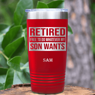 Red Retirement Tumbler With My Son Still Gives Me Orders Design