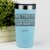 Teal Retirement Tumbler With My Son Still Gives Me Orders Design