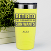 Yellow Retirement Tumbler With My Son Still Gives Me Orders Design