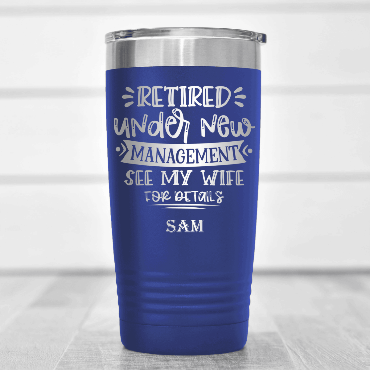 Blue Retirement Tumbler With My  Wife Is My Only Boss Design
