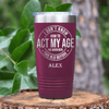 Maroon Funny Old Man Tumbler With Not Acting My Age Design