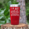 Red funny tumbler Not Feeling Worky