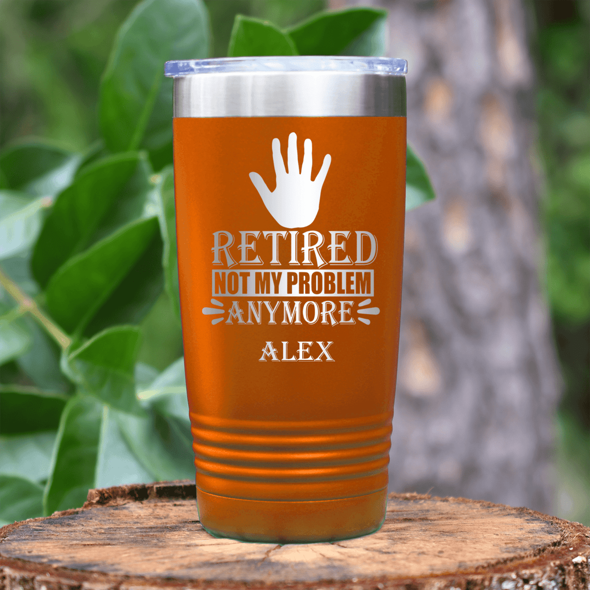 Orange Retirement Tumbler With Not My Problem Im Retired Design