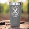 Grey Funny Old Man Tumbler With Not Old Just Vintage Design